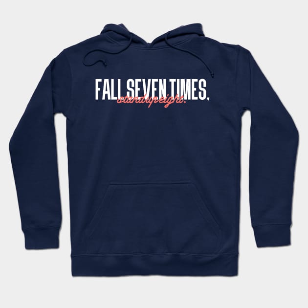 Fall seven times, Stand up eight Hoodie by YDesigns